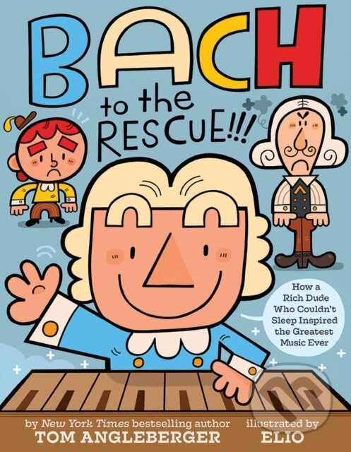 Kniha: Bach to the Rescue!!! (Tom Angleberger). Abrams Books for young Readers, 2019 Kniha: Bach to the Rescue!!! (Tom Angleberger). Abrams Books for young Readers, 2019