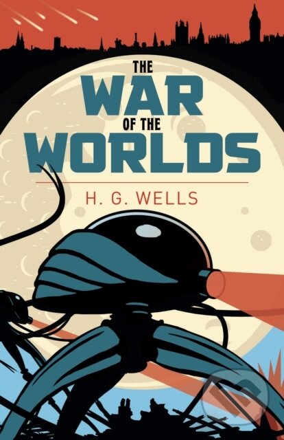 Kniha: The War of the Worlds (H. G. Wells). Arcturus, 2019 Kniha: The War of the Worlds (H. G. Wells). Arcturus, 2019