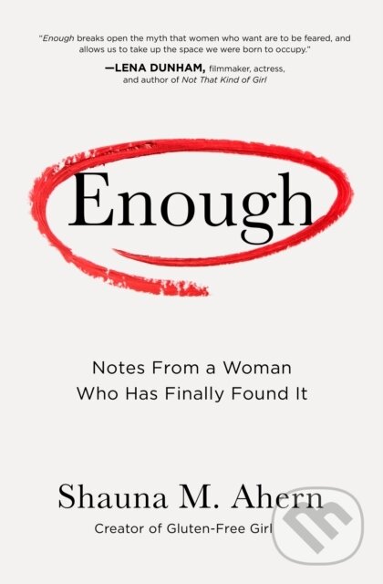 Kniha: Enough (Shauna M. Ahern). Sasquatch, 2019 Kniha: Enough (Shauna M. Ahern). Sasquatch, 2019