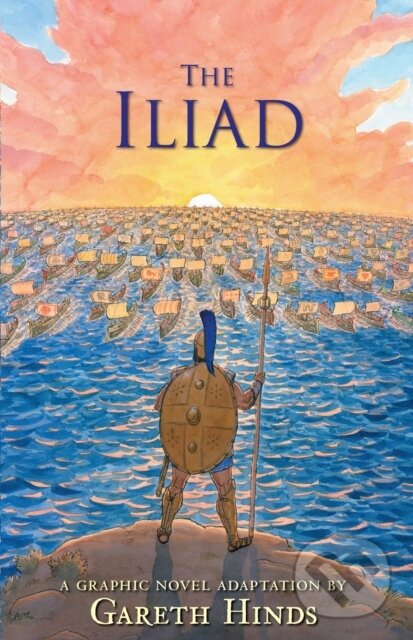 Kniha: The Iliad: A Graphic Novel (Gareth Hinds). Candlewick, 2019 Kniha: The Iliad: A Graphic Novel (Gareth Hinds). Candlewick, 2019
