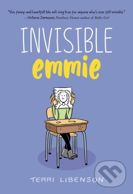 Kniha: Emmie & Friends: Invisible Emmie (Terri Libenson). HarperCollins, 2020 Kniha: Emmie & Friends: Invisible Emmie (Terri Libenson). HarperCollins, 2020