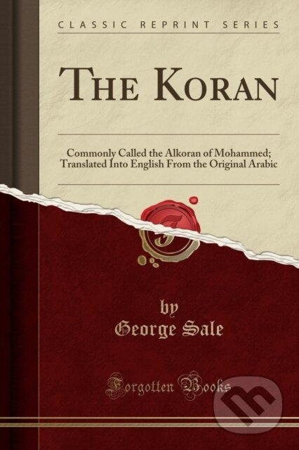 Kniha: Koran (George Sale). Forgotten Books, 2018 Kniha: Koran (George Sale). Forgotten Books, 2018