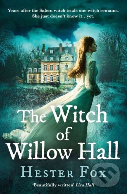 Kniha: The Witch Of Willow Hall (Hester Fox). HQ, 2018 Kniha: The Witch Of Willow Hall (Hester Fox). HQ, 2018