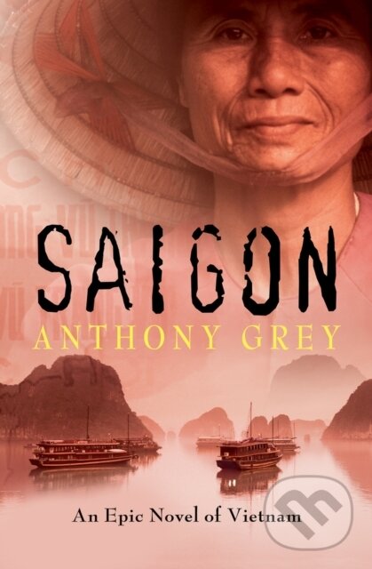 Kniha: Saigon (Anthony Grey). Open Road Media, 2018 Kniha: Saigon (Anthony Grey). Open Road Media, 2018