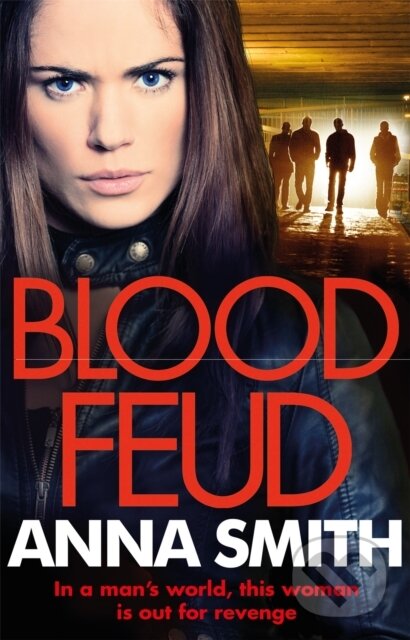 Kniha: Blood Feud (Anna Smith). Quercus, 2018 Kniha: Blood Feud (Anna Smith). Quercus, 2018