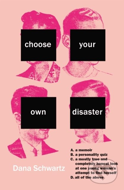 Kniha: Choose Your Own Disaster (Dana Schwartz). Hachette Audio, 2018 Kniha: Choose Your Own Disaster (Dana Schwartz). Hachette Audio, 2018