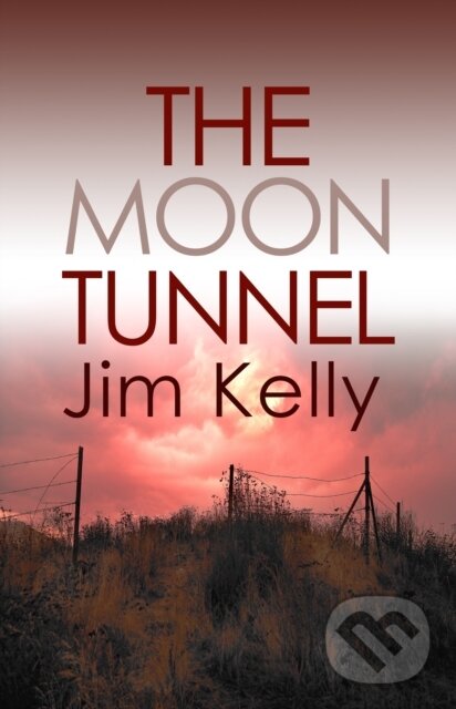 Kniha: The Moon Tunnel (Jim Kelly). Allison & Busby, 2020 Kniha: The Moon Tunnel (Jim Kelly). Allison & Busby, 2020