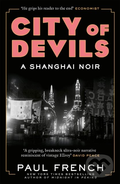 Kniha: City of Devils (Paul French). Riverrun, 2019 Kniha: City of Devils (Paul French). Riverrun, 2019