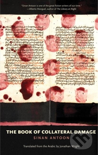 Kniha: The Book of Collateral Damage (Sinan Antoon). Yale University Press, 2020 Kniha: The Book of Collateral Damage (Sinan Antoon). Yale University Press, 2020