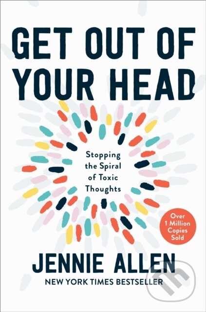 Kniha: Get Out of your Head (Jennie Allen). , 2020 Kniha: Get Out of your Head (Jennie Allen). , 2020