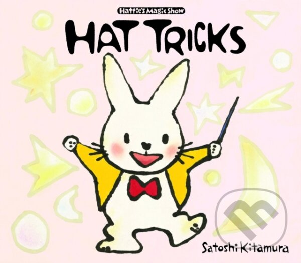 Kniha: Hat Tricks (Satoshi Kitamura). Scallywag, 2020 Kniha: Hat Tricks (Satoshi Kitamura). Scallywag, 2020