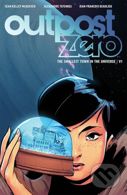 Kniha: Outpost Zero Volume 1 (Sean Kelly McKeever). Image Comics, 2018 Kniha: Outpost Zero Volume 1 (Sean Kelly McKeever). Image Comics, 2018