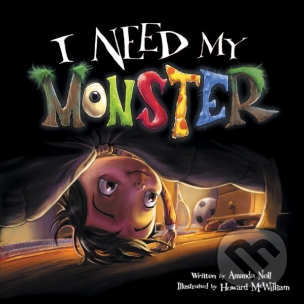 Kniha: I Need My Monster (Amanda Noll). , 2019 Kniha: I Need My Monster (Amanda Noll). , 2019