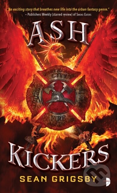 Kniha: Ash Kickers (Sean Grigsby). Angry Robot, 2019 Kniha: Ash Kickers (Sean Grigsby). Angry Robot, 2019
