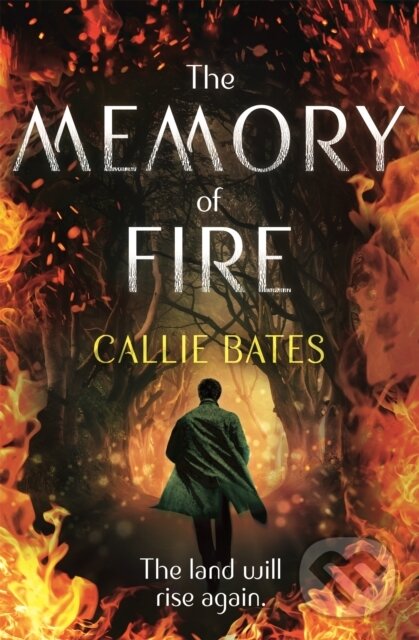 Kniha: The Memory of Fire (Callie Bates). Hodder Paperback, 2019 Kniha: The Memory of Fire (Callie Bates). Hodder Paperback, 2019