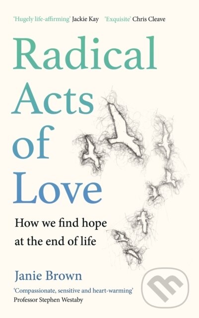 Kniha: Radical Acts of Love (Janie Brown). Canongate Books, 2020 Kniha: Radical Acts of Love (Janie Brown). Canongate Books, 2020