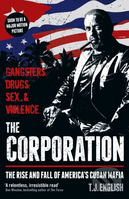 Kniha: The Corporation (T J English). Blink Publishing, 2019 Kniha: The Corporation (T J English). Blink Publishing, 2019