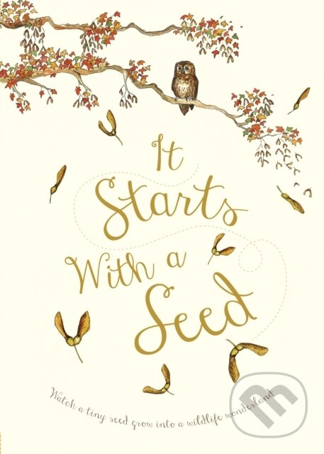 Kniha: It Starts With A Seed (Laura Knowles). Words and Pictures, 2019 Kniha: It Starts With A Seed (Laura Knowles). Words and Pictures, 2019