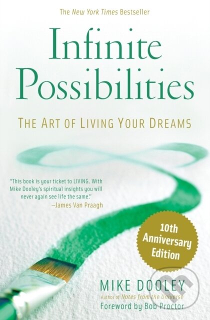 Kniha: Infinite Possibilities (10th Anniversary) (Mike Dooley). , 2019 Kniha: Infinite Possibilities (10th Anniversary) (Mike Dooley). , 2019