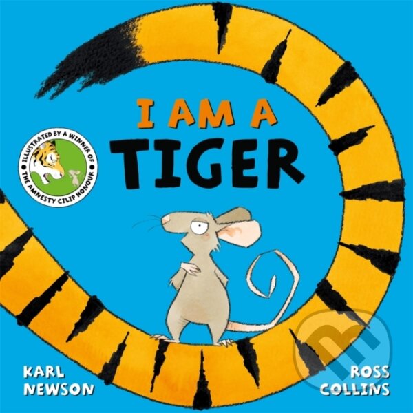 Kniha: I am a Tiger (Karl Newson). Pan Macmillan, 2019 Kniha: I am a Tiger (Karl Newson). Pan Macmillan, 2019