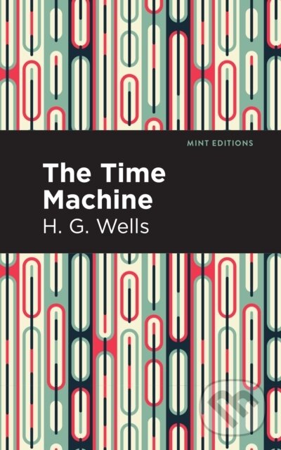 Kniha: The Time Machine (H. G. Wells). , 2020 Kniha: The Time Machine (H. G. Wells). , 2020