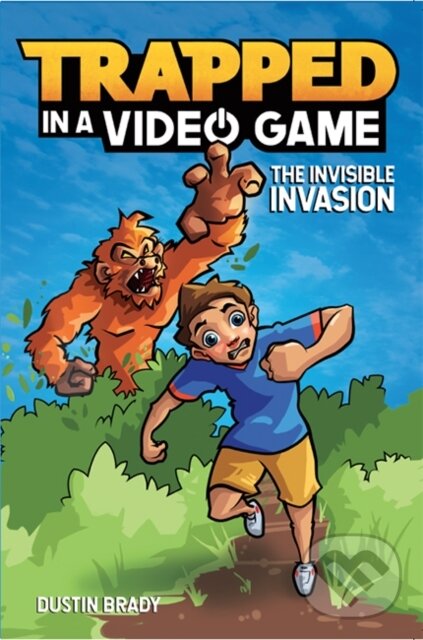 Kniha: Trapped in a Video Game (Dustin Brady). Andrews McMeel, 2018 Kniha: Trapped in a Video Game (Dustin Brady). Andrews McMeel, 2018