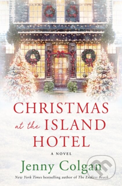 Kniha: Christmas at the Island Hotel (Jenny Colgan). Avon, 2020 Kniha: Christmas at the Island Hotel (Jenny Colgan). Avon, 2020