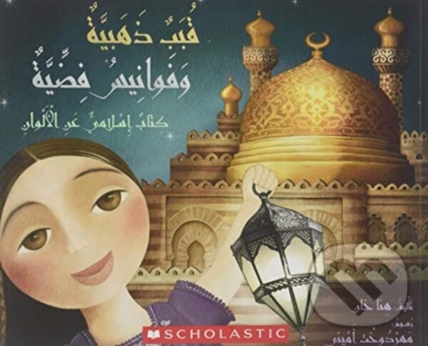 Kniha: GOLDEN DOMES & SILVER LANTERNS (Scholastic). , 2018 Kniha: GOLDEN DOMES & SILVER LANTERNS (Scholastic). , 2018