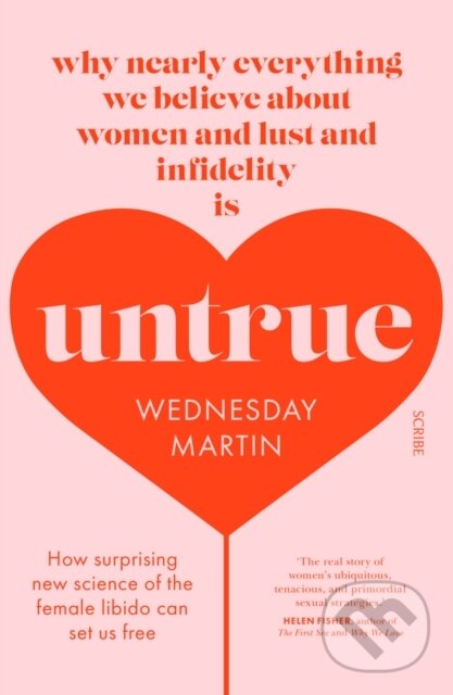 Kniha: Untrue (Wednesday Martin). Scribe Publications, 2018 Kniha: Untrue (Wednesday Martin). Scribe Publications, 2018