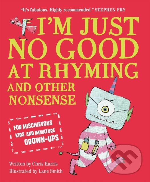 Kniha: I'm Just No Good At Rhyming (Chris Harris). Two Hoots, 2018 Kniha: I'm Just No Good At Rhyming (Chris Harris). Two Hoots, 2018