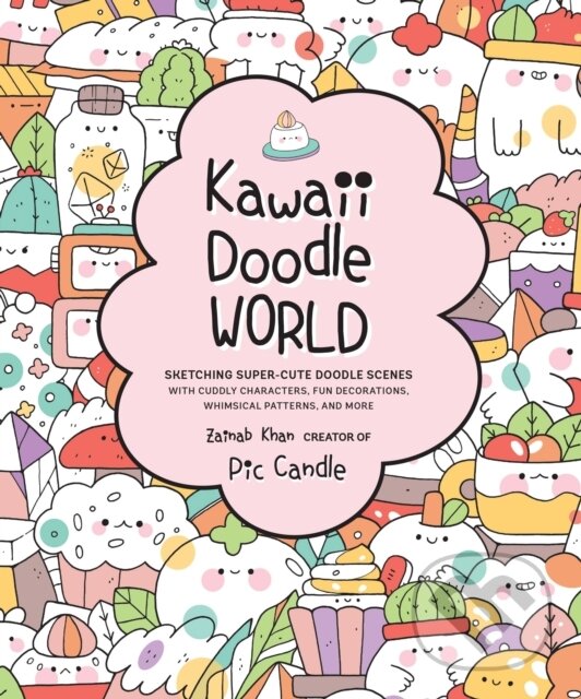 Kniha: Kawaii Doodle World (Pic Candle a Zainab Khan). Rock Point, 2020 Kniha: Kawaii Doodle World (Pic Candle a Zainab Khan). Rock Point, 2020