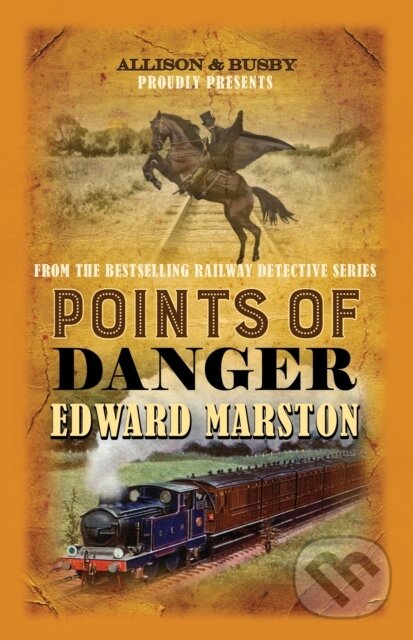 Kniha: Points of Danger (Edward Marston). Allison & Busby, 2019 Kniha: Points of Danger (Edward Marston). Allison & Busby, 2019