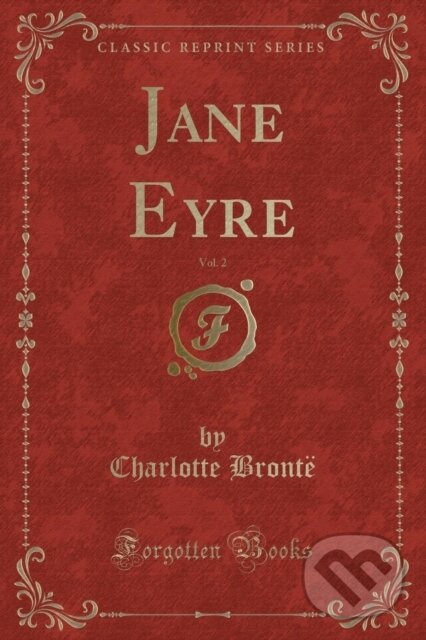 Kniha: Jane Eyre (Charlotte Bronte). Forgotten Books, 2018 Kniha: Jane Eyre (Charlotte Bronte). Forgotten Books, 2018