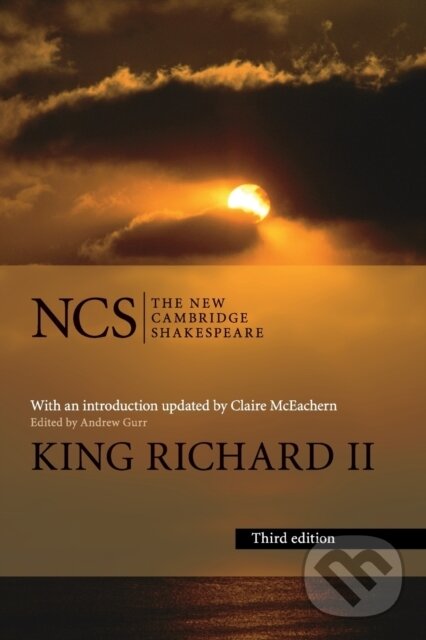 Kniha: King Richard ll (William Shakespeare a Andrew Gurr). Cambridge University Press, 2018 Kniha: King Richard ll (William Shakespeare a Andrew Gurr). Cambridge University Press, 2018