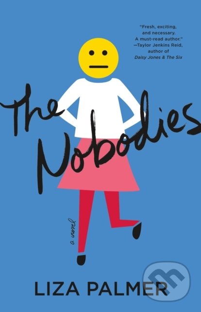 Kniha: The Nobodies (Liza Palmer). Flatiron Books, 2019 Kniha: The Nobodies (Liza Palmer). Flatiron Books, 2019