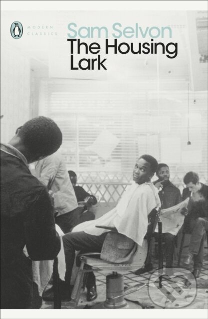 Kniha: The Housing Lark (Sam Selvon). Penguin Classics, 2020 Kniha: The Housing Lark (Sam Selvon). Penguin Classics, 2020