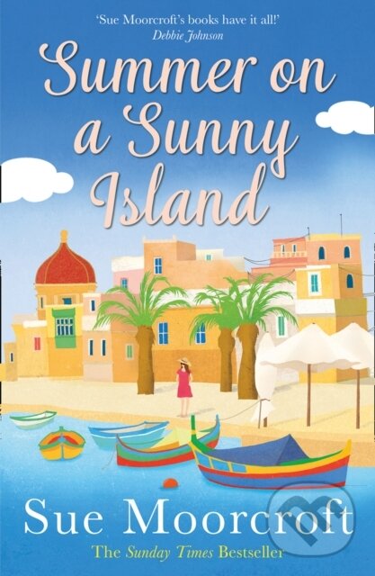 Kniha: Summer on a Sunny Island (Sue Moorcroft). Avon, 2020 Kniha: Summer on a Sunny Island (Sue Moorcroft). Avon, 2020