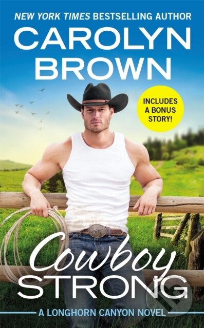Kniha: Cowboy Strong (Carolyn Brown). Forever, 2020 Kniha: Cowboy Strong (Carolyn Brown). Forever, 2020