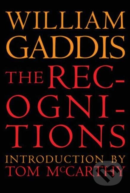 Kniha: The Recognitions (Tom; William H. McCarthy; Gass a William Gaddis). , 2020 Kniha: The Recognitions (Tom; William H. McCarthy; Gass a William Gaddis). , 2020