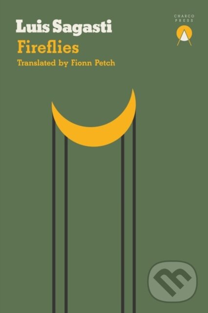 Kniha: Fireflies (Luis Sagasti). Charco Press, 2018 Kniha: Fireflies (Luis Sagasti). Charco Press, 2018