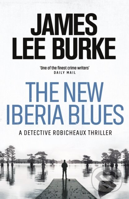 Kniha: The New Iberia Blues (James Lee Burke). Orion, 2019 Kniha: The New Iberia Blues (James Lee Burke). Orion, 2019