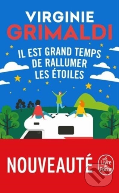 Kniha: Il est grand temps de rallumer les etoiles (Virginie Grimaldi). Le Livre De Poche, 2019 Kniha: Il est grand temps de rallumer les etoiles (Virginie Grimaldi). Le Livre De Poche, 2019
