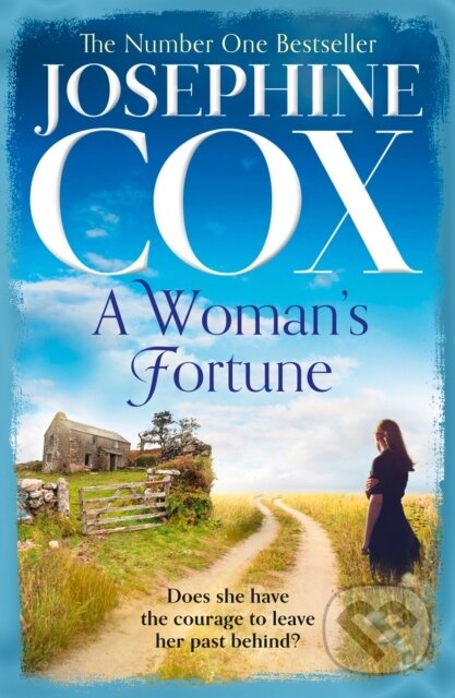 Kniha: A Woman’s Fortune (Josephine Cox). HarperCollins, 2019 Kniha: A Woman’s Fortune (Josephine Cox). HarperCollins, 2019