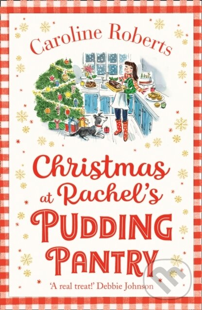 Kniha: Christmas at Rachel’s Pudding Pantry (Caroline Roberts). One More Chapter, 2019 Kniha: Christmas at Rachel’s Pudding Pantry (Caroline Roberts). One More Chapter, 2019