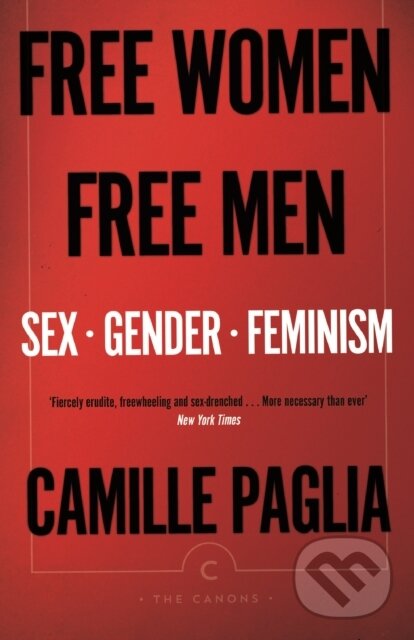 Kniha: Free Women, Free Men (Camille Paglia). Canongate Books, 2018 Kniha: Free Women, Free Men (Camille Paglia). Canongate Books, 2018