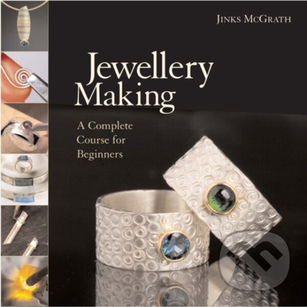 Kniha: Jewellery Making (Jinks Mcgrath). Apple Press, 2007 Kniha: Jewellery Making (Jinks Mcgrath). Apple Press, 2007
