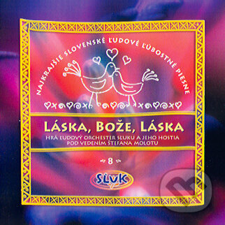 Hudební CD: Sľuk: Láska, Bože Láska (). , 2010 Hudební CD: Sľuk: Láska, Bože Láska (). , 2010