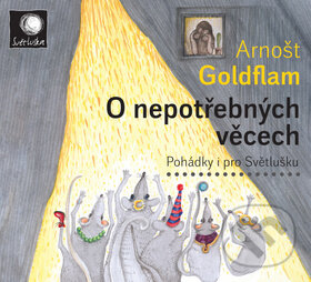 Audiokniha: O nepotřebných věcech (Arnošt Goldflam). Radioservis, 2014 Audiokniha: O nepotřebných věcech (Arnošt Goldflam). Radioservis, 2014