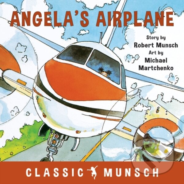 Kniha: Angela's Airplane (Munsch Robert). Annick, 2018 Kniha: Angela's Airplane (Munsch Robert). Annick, 2018