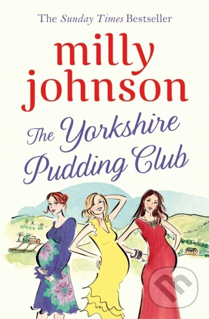 Kniha: The Yorkshire Pudding Club (Milly Johnson). Simon & Schuster, 2018 Kniha: The Yorkshire Pudding Club (Milly Johnson). Simon & Schuster, 2018